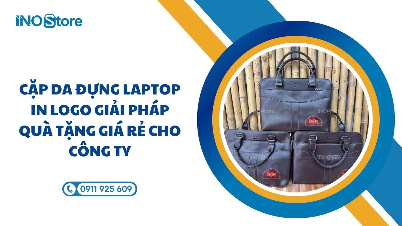 Cặp da đựng laptop in logo giải pháp quà tặng giá rẻ cho công ty Cặp da đựng laptop in logo giải pháp quà tặng giá rẻ cho công ty