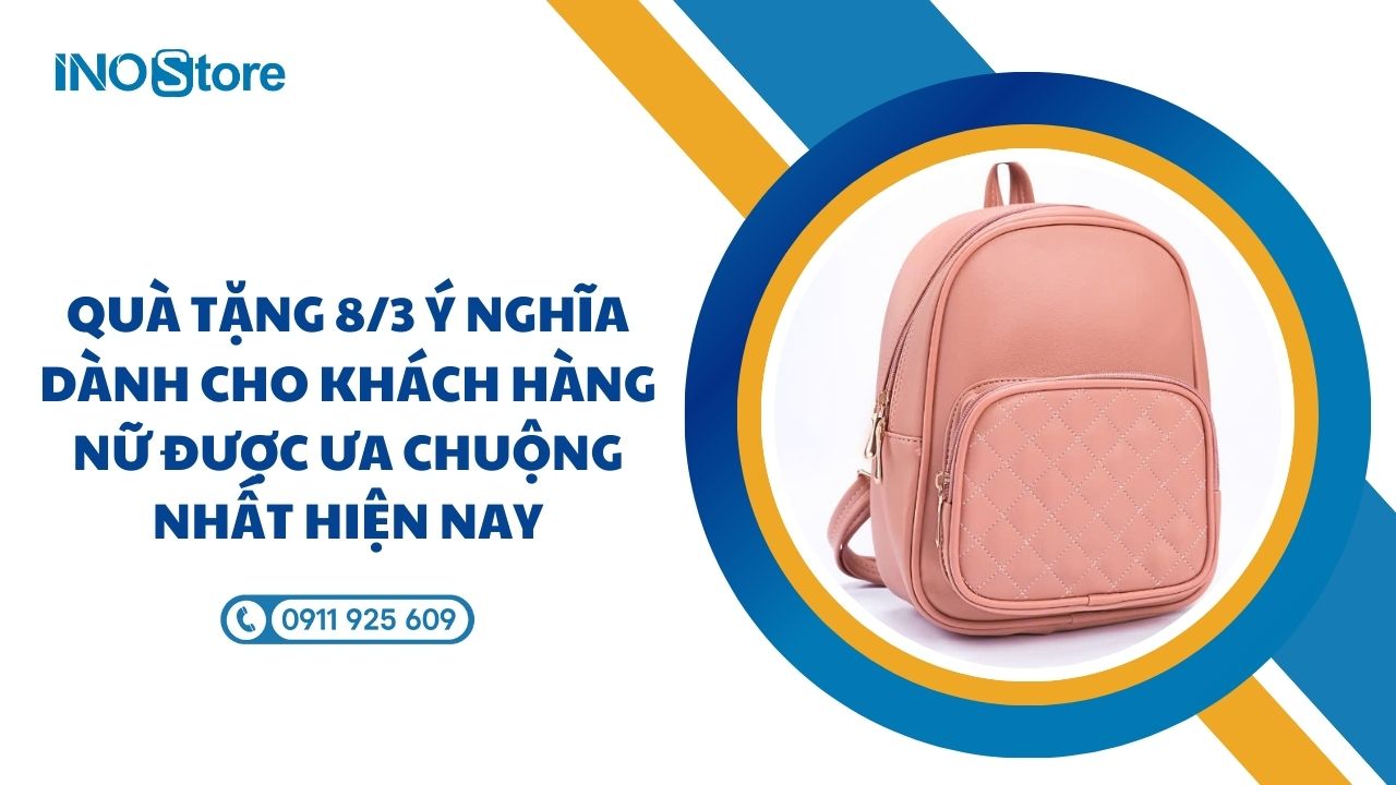Quà tặng 8/3 ý nghĩa dành cho khách hàng nữ được ưa chuộng nhất hiện nay Quà tặng 8/3 ý nghĩa dành cho khách hàng nữ được ưa chuộng nhất hiện nay