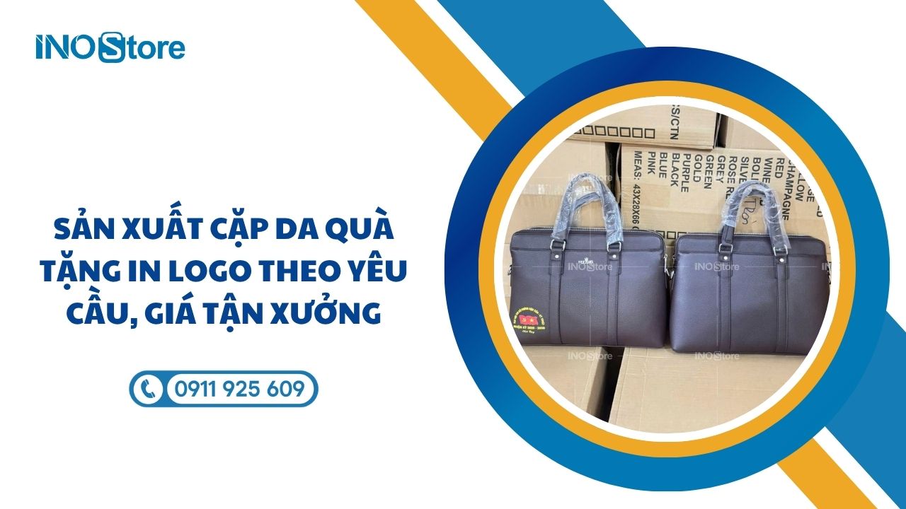Sản xuất cặp da quà tặng in logo theo yêu cầu, giá tận xưởng Sản xuất cặp da quà tặng in logo theo yêu cầu, giá tận xưởng