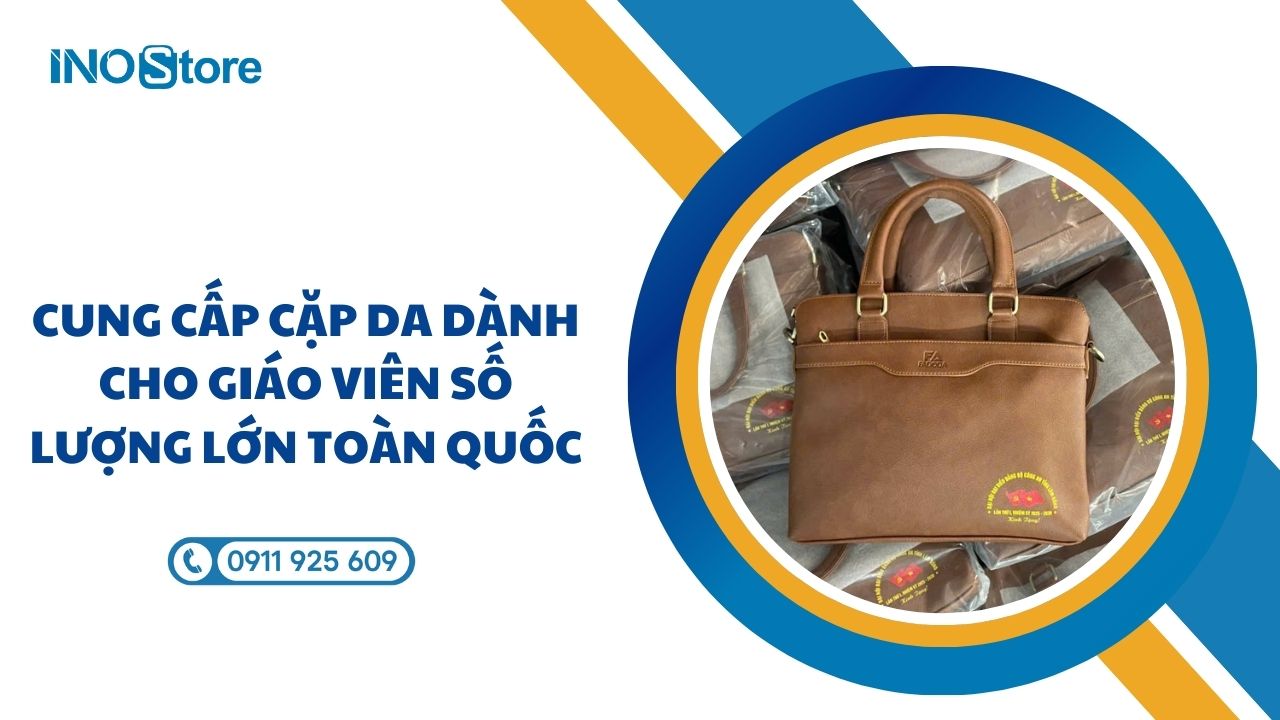 Cung cấp cặp da dành cho giáo viên số lượng lớn toàn quốc Cung cấp cặp da dành cho giáo viên số lượng lớn toàn quốc