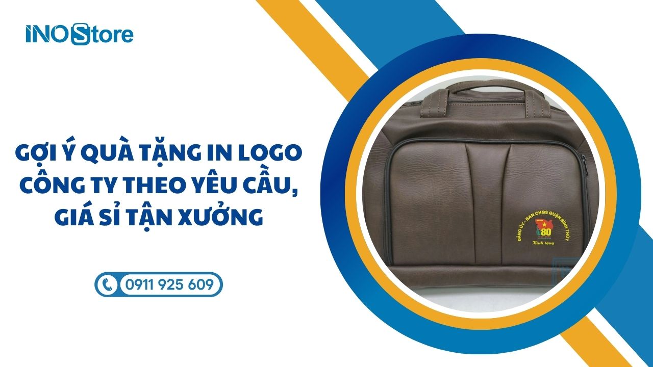 Gợi ý quà tặng in logo công ty theo yêu cầu, giá sỉ tận xưởng Gợi ý quà tặng in logo công ty theo yêu cầu, giá sỉ tận xưởng