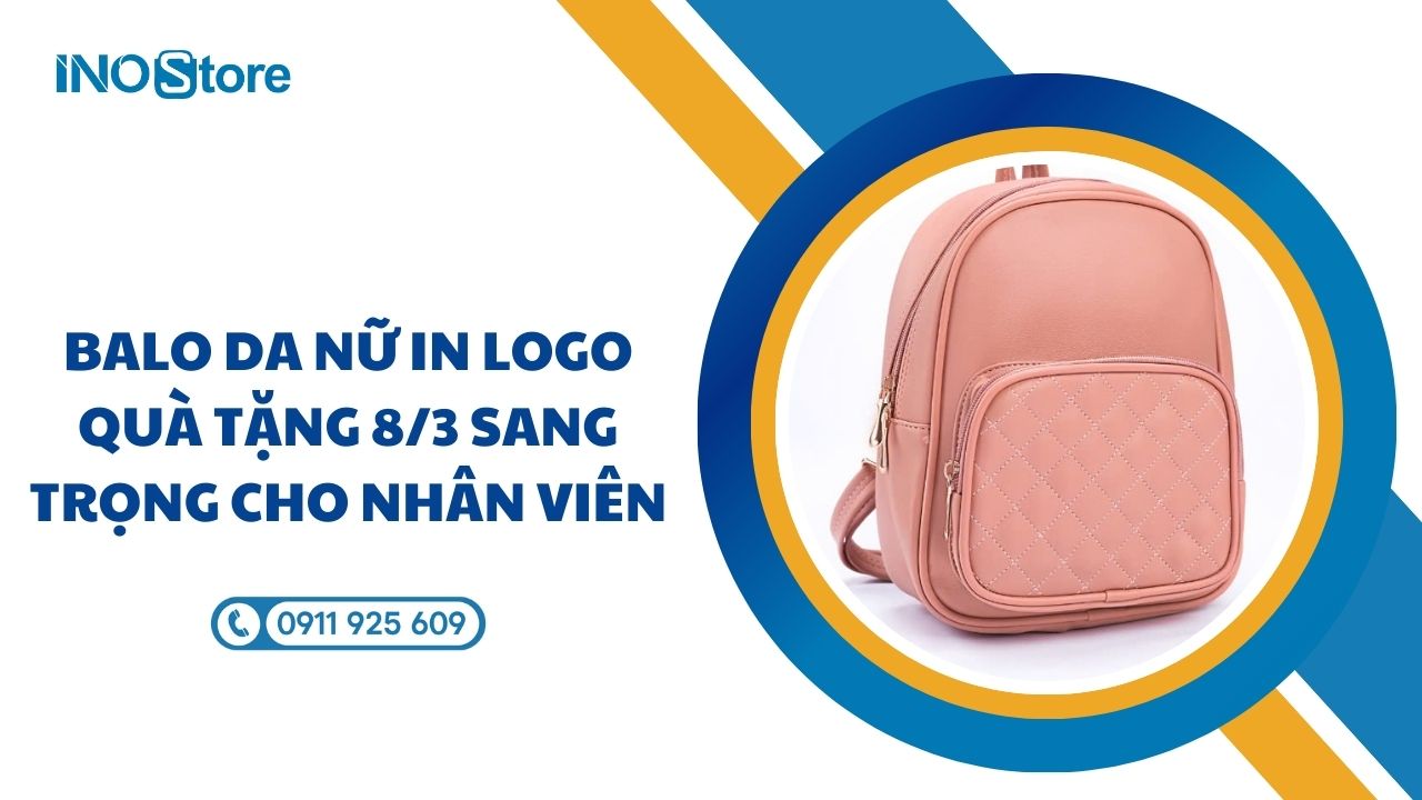 Balo da nữ in logo qu&agrave; tặng 8/3 sang trọng cho nh&acirc;n vi&ecirc;n